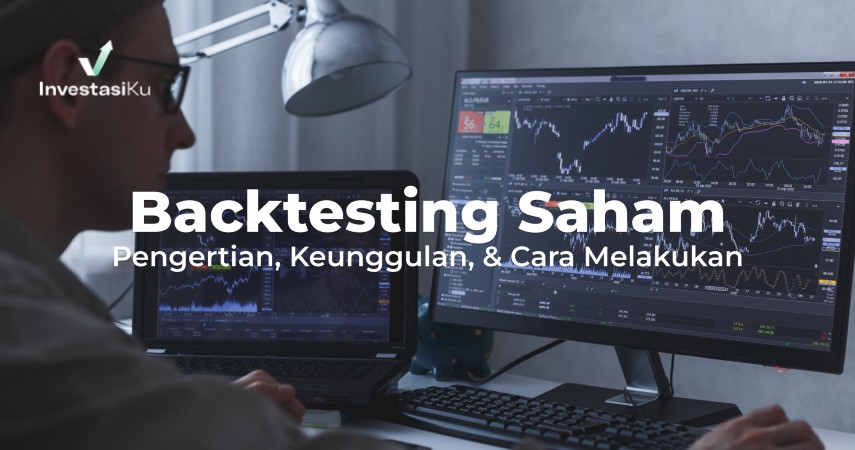 backtesting saham pengertian keunggulan cara melakukan